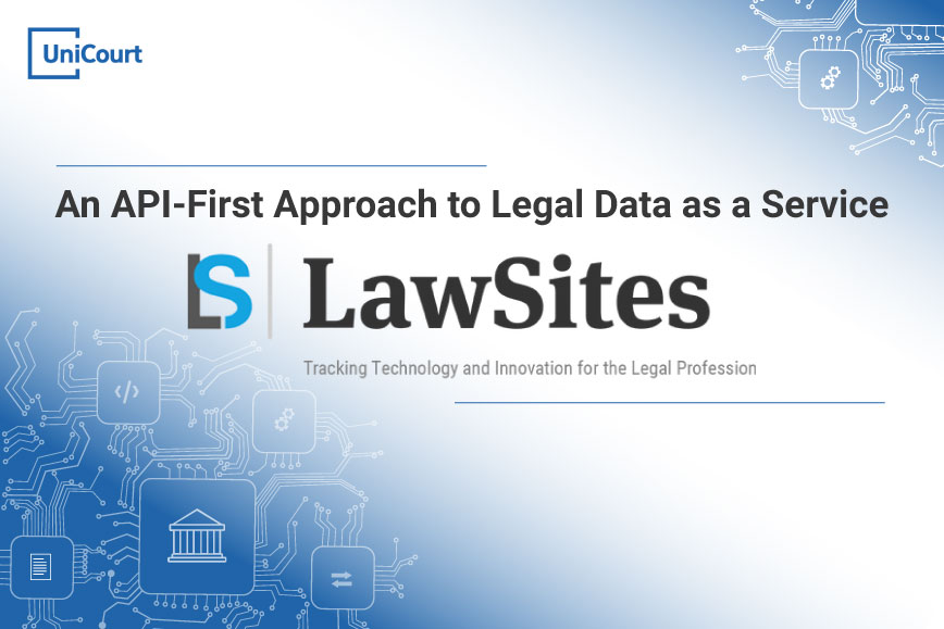 Bob Ambrogi Reports on the UniCourt Enterprise API in LawSites